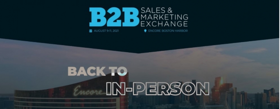 #B2BSMX Preview: B2B Leaders Illuminate Best Practices &amp; Strategies For 2021 &amp; Beyond