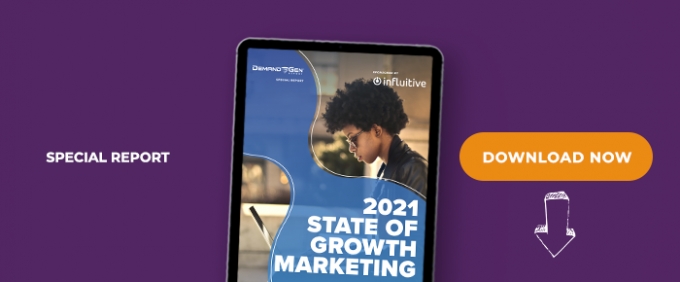 2021 State Of Growth Marketing: Organizations Relying On Data, CX To Reconfigure Pricing, Identify Strongest Lead Gen Channels &amp; Reduce Churn