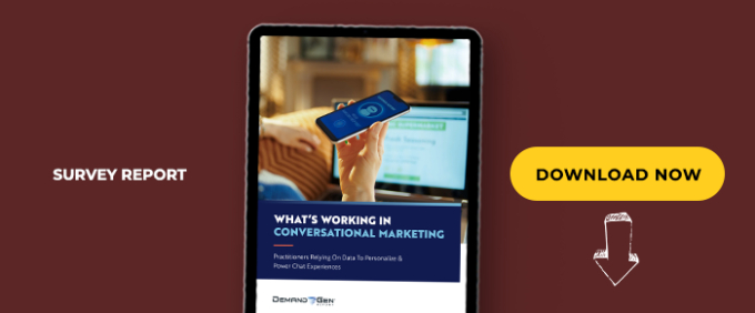 What’s Working In Conversational Marketing?: Practitioners Relying On Data To Personalize &amp; Power Chat Experiences