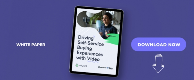 Driving Self-Service Buying Experiences With Video