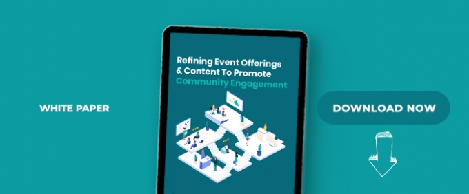 Refining Event Offerings &amp; Content To Promote Community Engagement