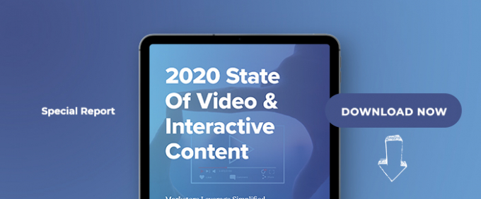 2020 State Of Video &amp; Interactive Content