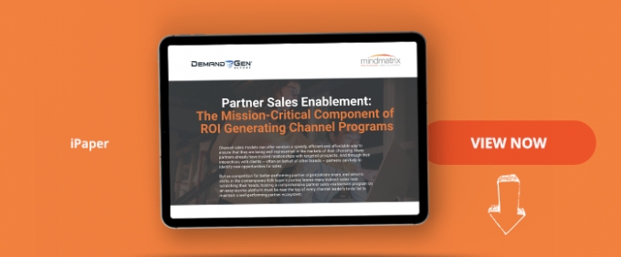 Partner Sales Enablement: The Mission-Critical Component Of ROI Generating Channel Programs